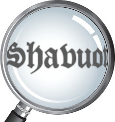 Magnified Shavuot